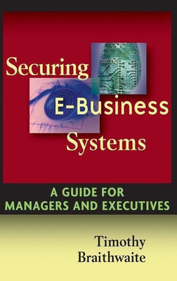 Securing E-Business Systems(English, Hardcover, Braithwaite Timothy)
