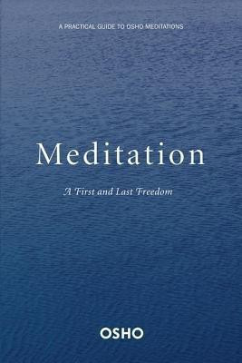 Meditation: A First and Last Freedom(English, Paperback, Osho)