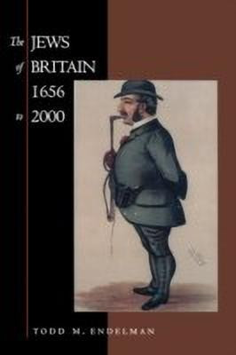 The Jews of Britain, 1656 to 2000(English, Paperback, Endelman Todd M.)