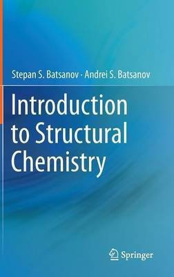 Introduction to Structural Chemistry(English, Hardcover, Batsanov Stepan S.)