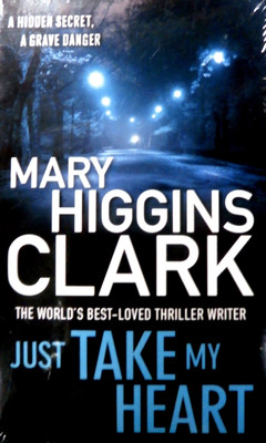 Just Take My Heart(English, Paperback, Clark Mary Higgins)