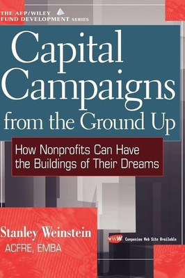 Capital Campaigns from the Ground Up(English, Hardcover, Weinstein Stanley)