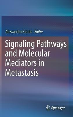 Signaling Pathways and Molecular Mediators in Metastasis(English, Hardcover, unknown)