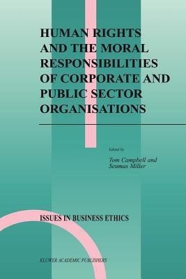 Human Rights and the Moral Responsibilities of Corporate and Public Sector Organisations(English, Paperback, unknown)