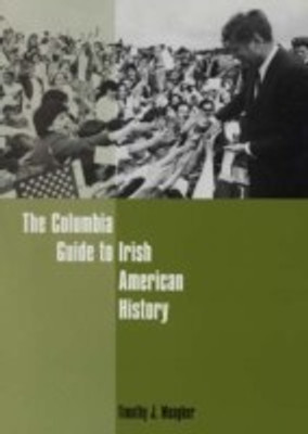 The Columbia Guide to Irish American History(English, Hardcover, Meagher Timothy)