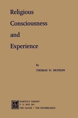 Religious Consciousness and Experience(English, Paperback, Munson Thomas N.)