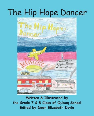 The Hip Hope Dancer(English, Paperback, Doyle Dawn Elizabeth)