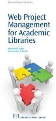 Web Project Management for Academic Libraries(English, Paperback, Condit Fagan Jody)