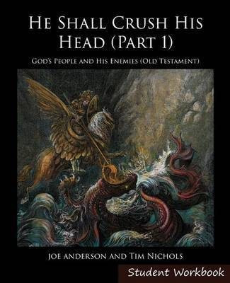 He Shall Crush His Head Student Workbook(English, Paperback, Anderson Joseph E Dr)