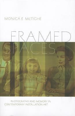 Framed Spaces(English, Paperback, McTighe Monica E.)