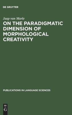 On the paradigmatic dimension of morphological creativity(English, Hardcover, Marle Jaap van)