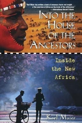 Into the House of the Ancestors(English, Paperback, Maier Karl)
