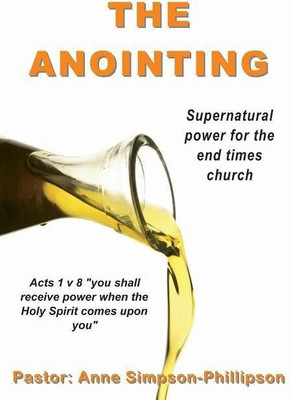 The Anointing(English, Paperback, Simpson-Phillipson Anne)