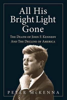 All His Bright Light Gone(English, Paperback, McKenna Peter)