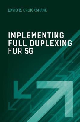 Implementing Full Duplexing for 5G(English, Hardcover, Cruickshank David)