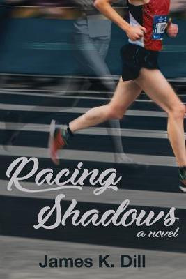 Racing Shadows(English, Paperback, Dill James K)