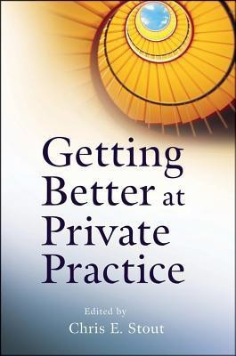 Getting Better at Private Practice(English, Paperback, Stout Chris E.)