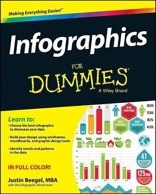 Infographics For Dummies(English, Paperback, Beegel Justin)