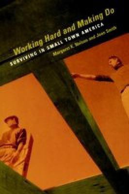 Working Hard and Making Do(English, Paperback, Nelson Margaret K.)