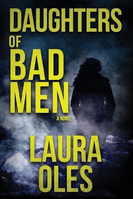 Daughters of Bad Men(English, Paperback, Oles Laura)