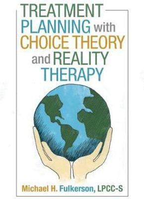 Treatment Planning with Choice Theory and Reality Therapy(English, Paperback, Fulkerson Lpcc-S Michael H)