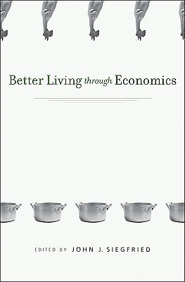 Better Living Through Economics(English, Hardcover, unknown)