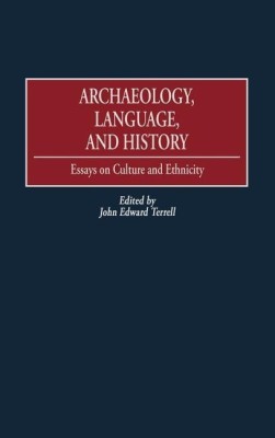 Archaeology, Language, and History(English, Hardcover, Terrell John Edward)