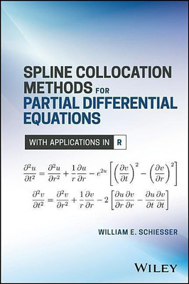 Spline Collocation Methods for Partial Differential Equations(English, Hardcover, Schiesser William E.)
