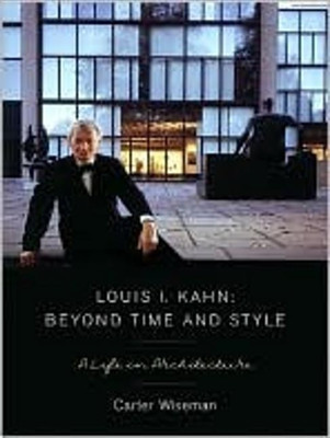 Louis I. Kahn: Beyond Time and Style(English, Hardcover, Wiseman Carter)