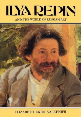 Ilya Repin and the World of Russian Art(English, Hardcover, Valkenier Elizabeth)