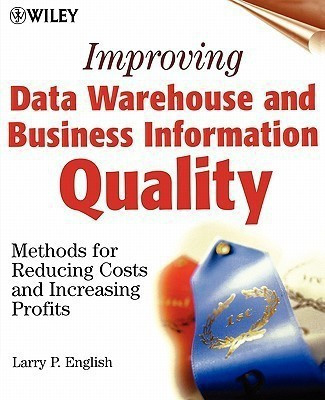 Improving Data Warehouse and Business Information Quality(English, Paperback, English Larry P.)