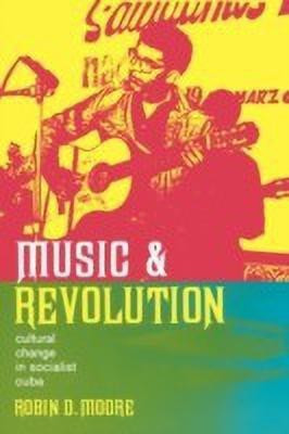 Music and Revolution(English, Paperback, Moore Robin D.)