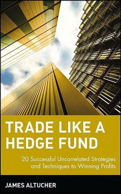 Trade Like a Hedge Fund(English, Hardcover, Altucher James)
