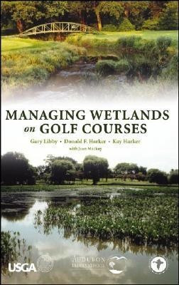 Managing Wetlands on Golf Courses(English, Hardcover, Libby Gary)