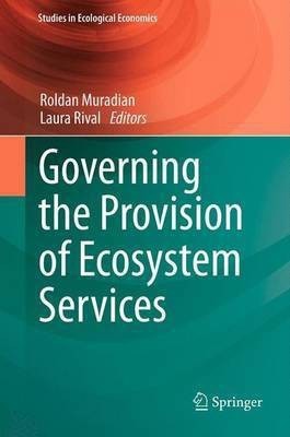 Governing the Provision of Ecosystem Services(English, Paperback, unknown)