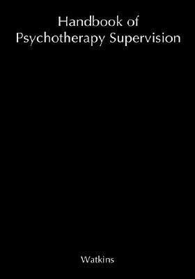 Handbook of Psychotherapy Supervision(English, Hardcover, unknown)
