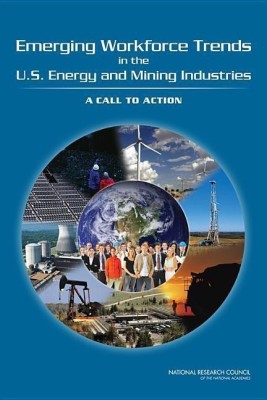 Emerging Workforce Trends in the U.S. Energy and Mining Industries(English, Paperback, National Research Council)