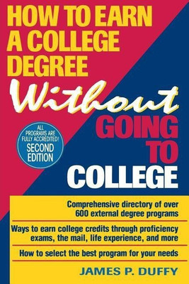How to Earn a College Degree Without Going to College(English, Paperback, Duffy James P.)