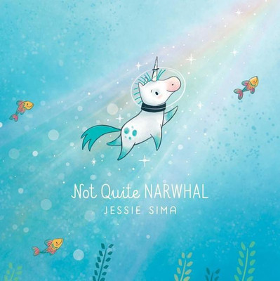Not Quite Narwhal(English, Hardcover, Sima Jessie)