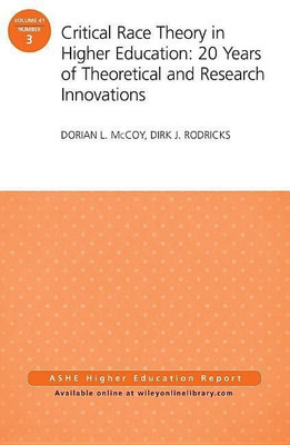 Critical Race Theory in Higher Education: 20 Years of Theoretical and Research Innovations(English, Paperback, McCoy Dorian L.)
