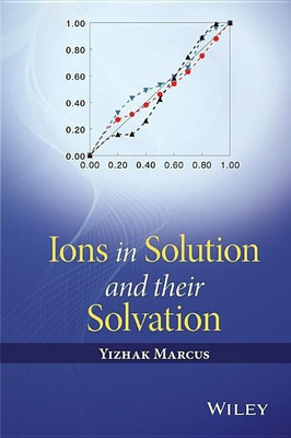 Ions in Solution and their Solvation(English, Hardcover, Marcus Yizhak)
