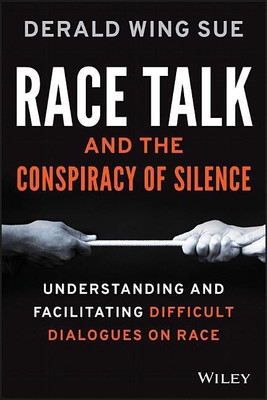 Race Talk and the Conspiracy of Silence(English, Paperback, Sue Derald Wing)