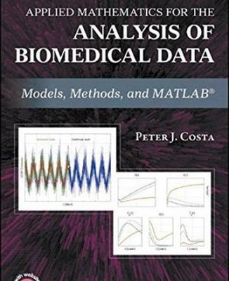 Applied Mathematics for the Analysis of Biomedical Data(English, Hardcover, Costa Peter J.)