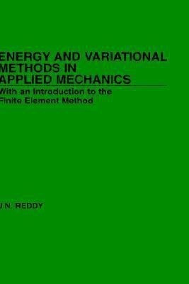 Energy and Variational Methods in Applied Mechanics(English, Hardcover, Reddy J. N.)