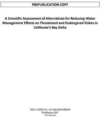 A Scientific Assessment of Alternatives for Reducing Water Management Effects on Threatened and Endangered Fishes in California's Bay-Delta(English, Paperback, National Research Council)