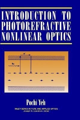 Introduction to Photorefractive Nonlinear Optics(English, Hardcover, Yeh Pochi)