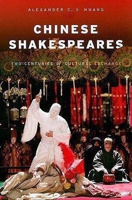 Chinese Shakespeares(English, Paperback, Huang Alexa)