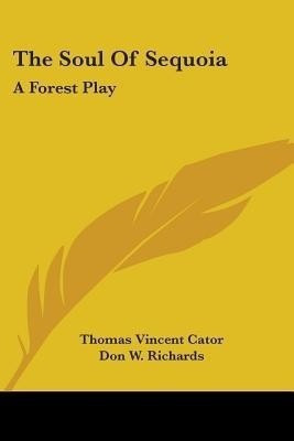 The Soul Of Sequoia(English, Paperback, Cator Thomas Vincent)