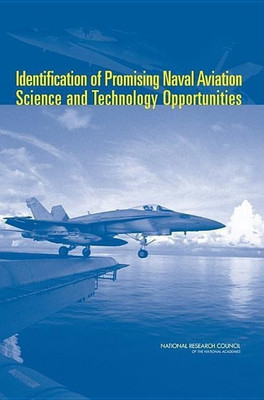 Identification of Promising Naval Aviation Science and Technology Opportunities(English, Paperback, National Research Council)