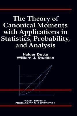 The Theory of Canonical Moments with Applications in Statistics, Probability, and Analysis(English, Hardcover, Dette Holger)